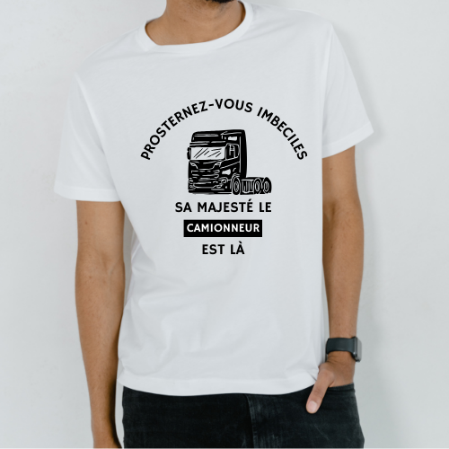 T-shirt "Sa Majesté le Camionneur" – Pour les Rois de la Route !